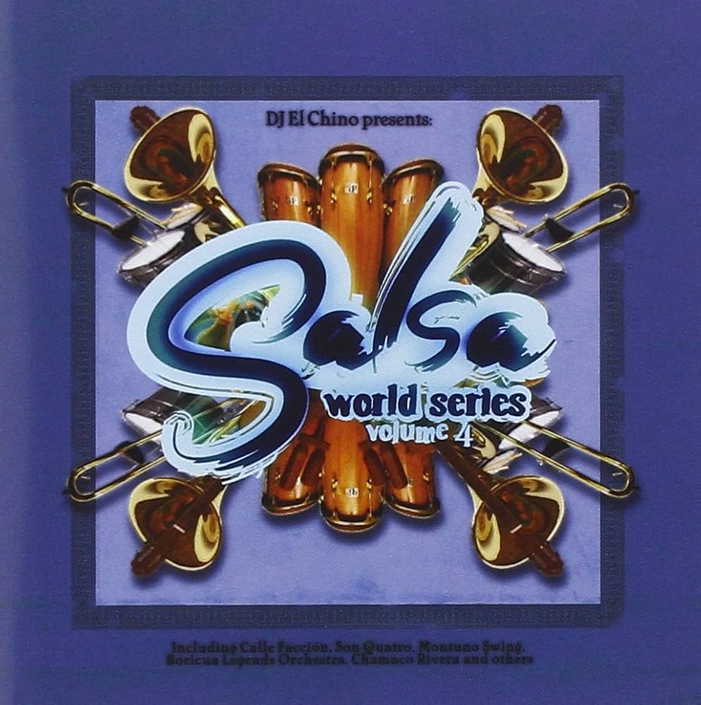 Cover artwork for DJ El Chino Presents: — Salsa World Series Volume 4